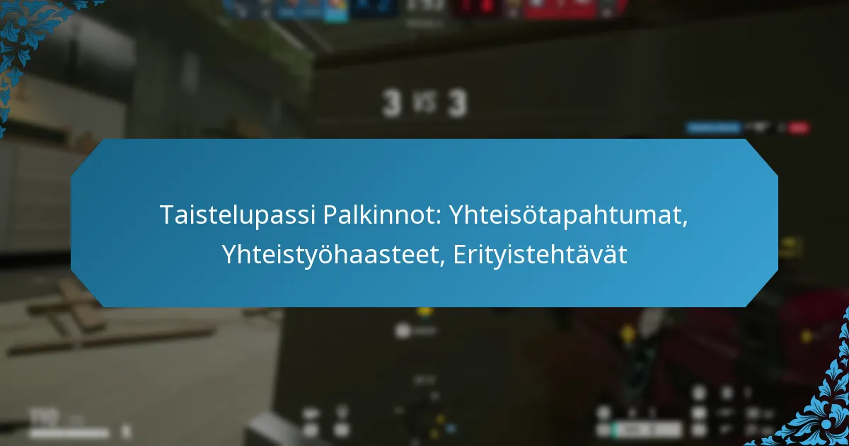Taistelupassi Palkinnot: Yhteisötapahtumat, Yhteistyöhaasteet, Erityistehtävät