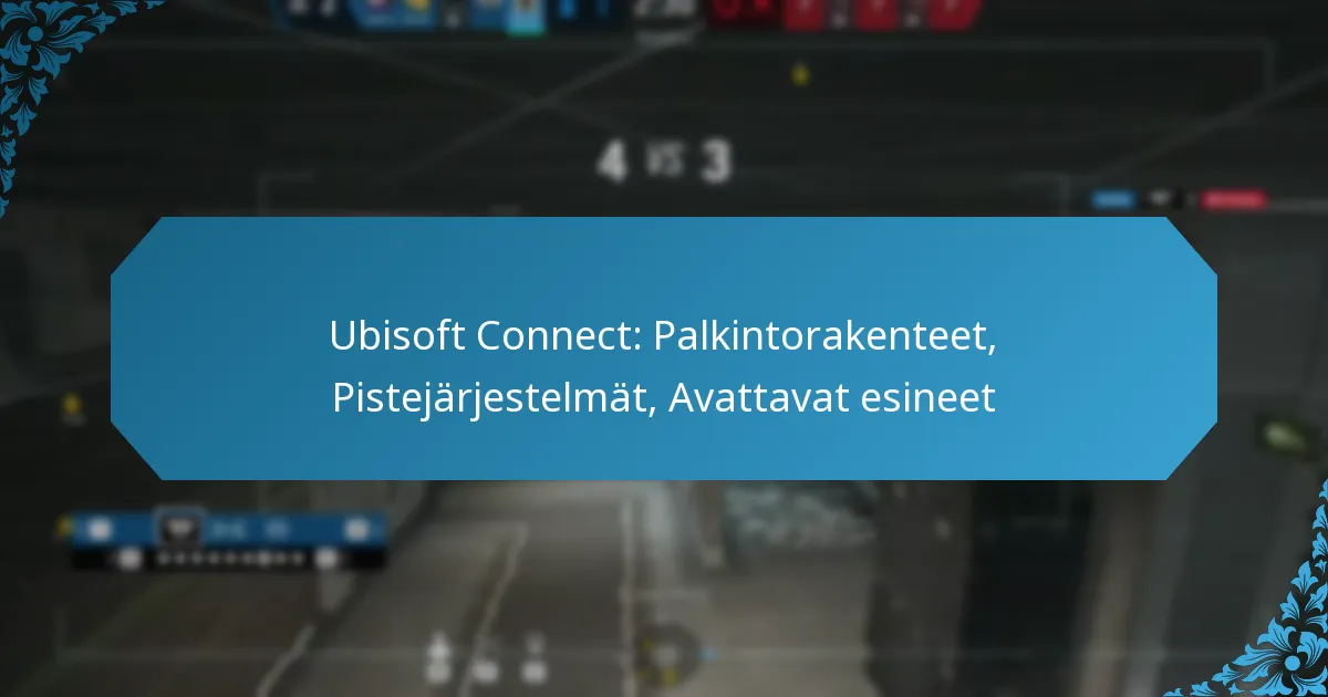 Ubisoft Connect: Palkintorakenteet, Pistejärjestelmät, Avattavat esineet