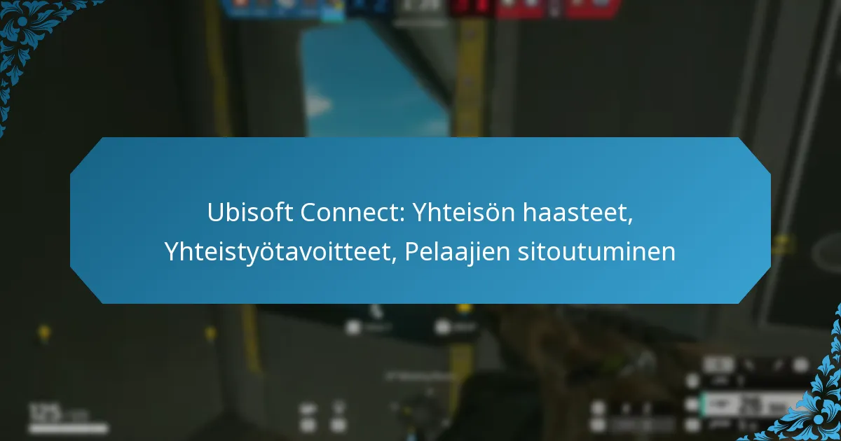 Ubisoft Connect: Yhteisön haasteet, Yhteistyötavoitteet, Pelaajien sitoutuminen