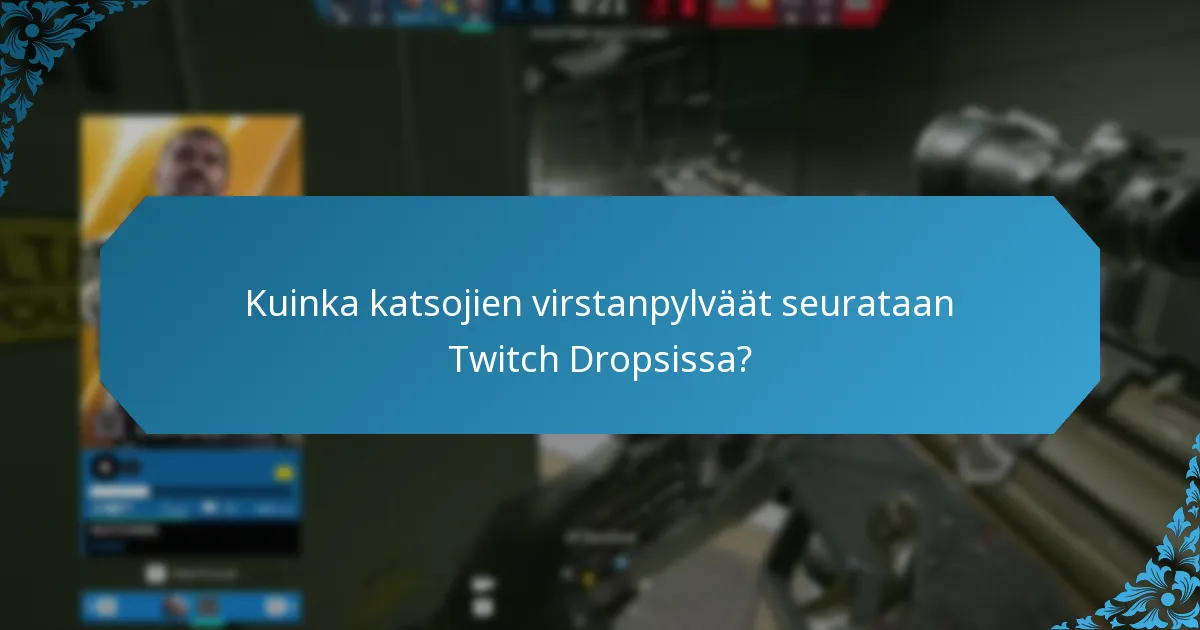 Mitkä ovat Twitch Dropsin kausittaiset tapahtumat?