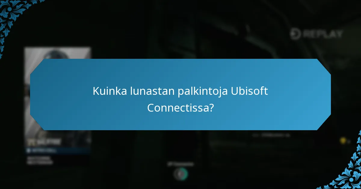 Mitkä palkinnot ovat saatavilla Ubisoft Connectissa?