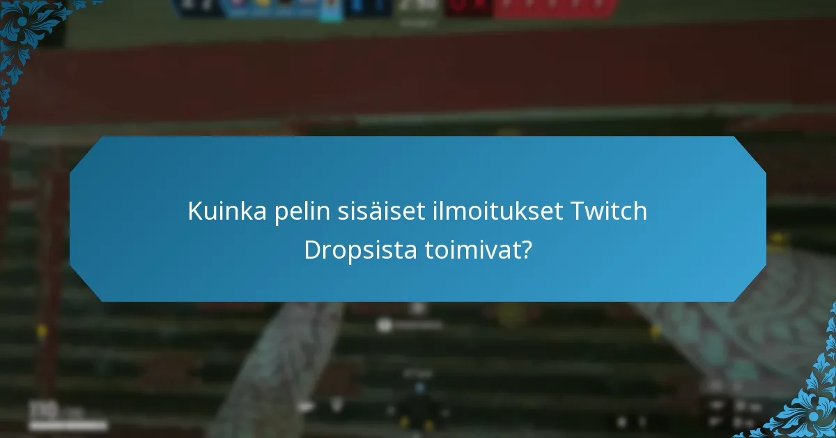 Kuinka voin seurata Twitch Drops -palkintojani?