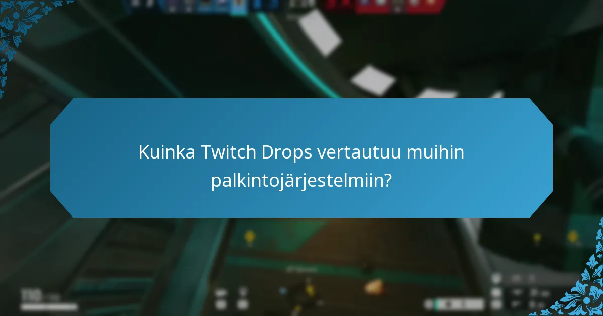 Kuinka osallistua Twitch Drops -tapahtumiin?