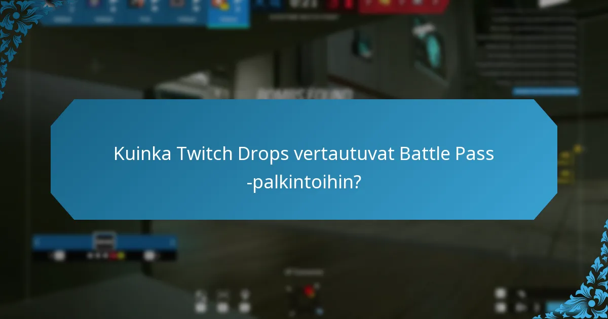 Mitkä Twitch Drop -palkinnot ovat pelaajille arvokkaimpia?