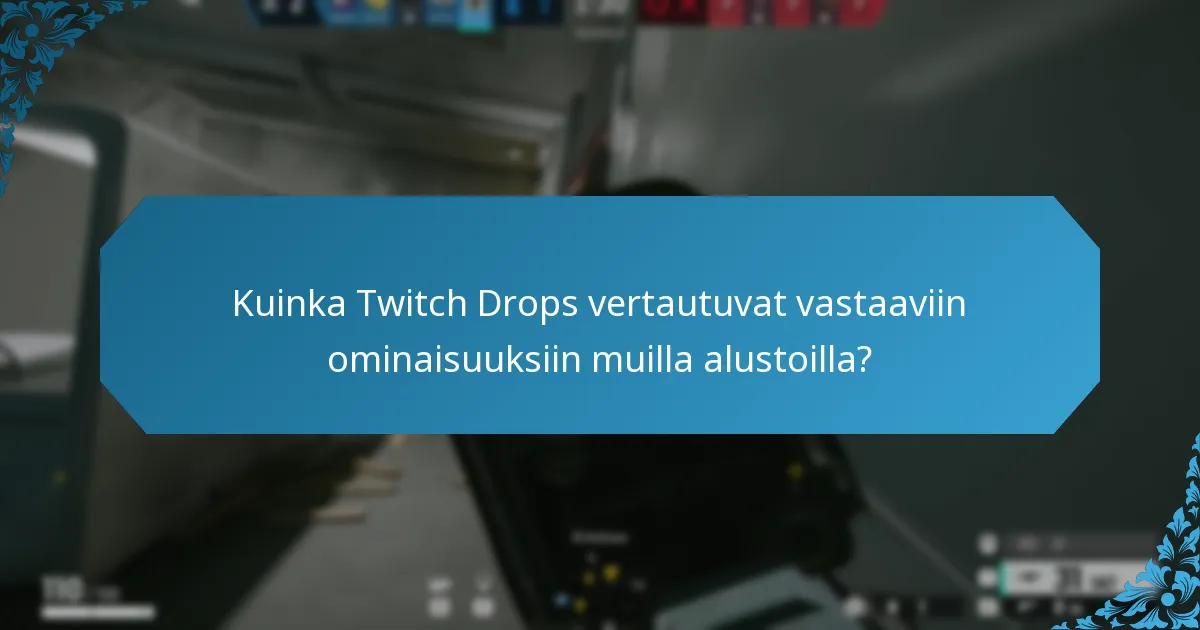 Mitkä ovat tärkeimmät live-tapahtumat, joissa on Twitch Drops?
