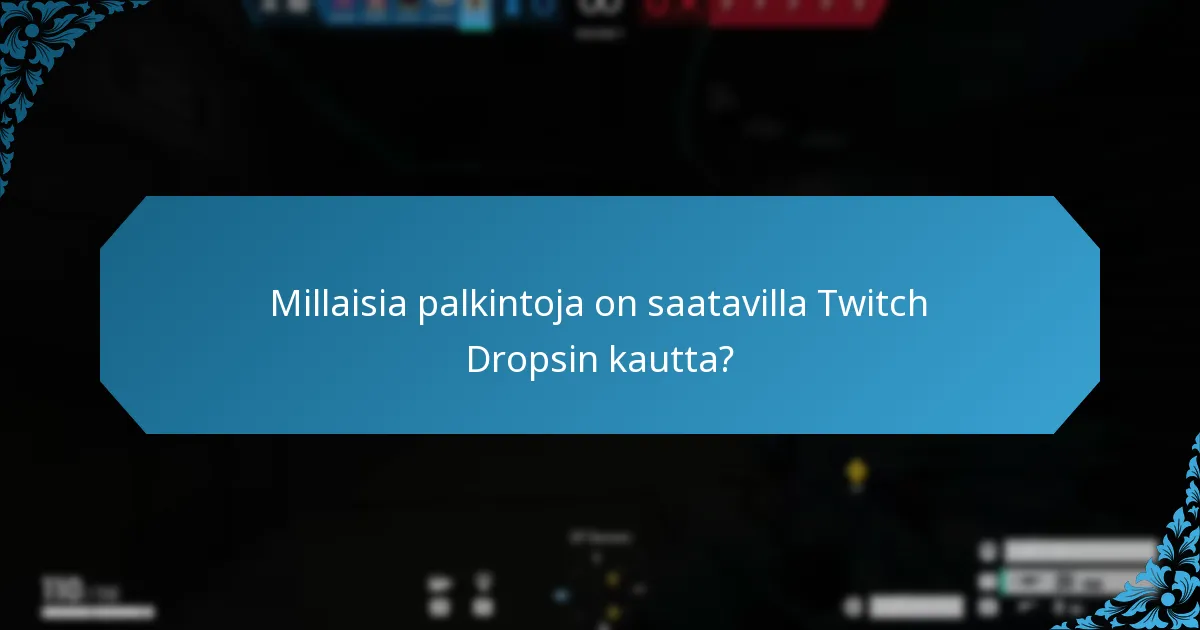Milloin tulevat Twitch Drops -tapahtumat on aikataulutettu?
