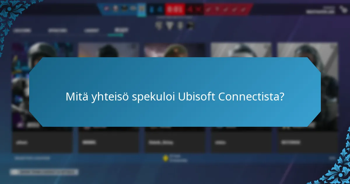 Kuinka Ubisoft Connect käsittelee käyttäjäengagementia?