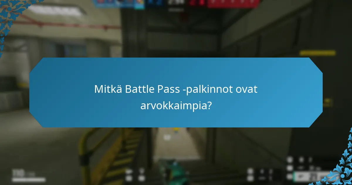 Mitkä Battle Pass -palkinnot ovat arvokkaimpia?
