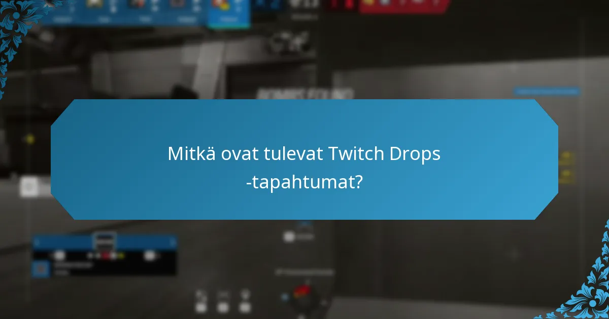 Mikä on yhteisön spekulaatio Twitch Dropsista?