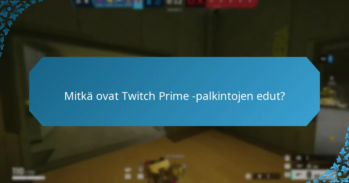Kuinka Twitch Drops vertautuvat muiden alustojen palkintoihin?